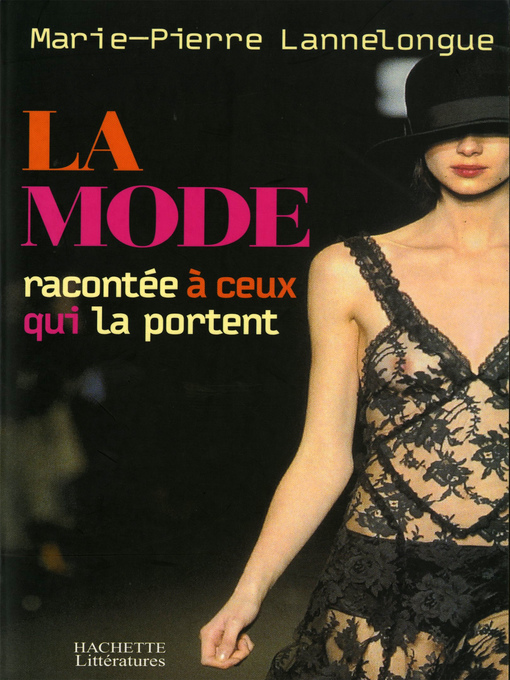 Title details for La mode expliquée à ceux qui la portent by Marie-Pierre Lannelongue - Wait list